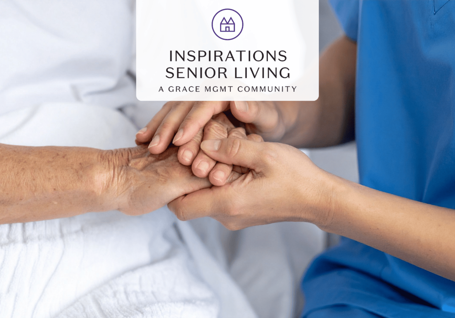 Caregiver in blue scrubs holding an elderly person’s hand; compassionate senior care branding with Inspirations Senior Living logo overlay